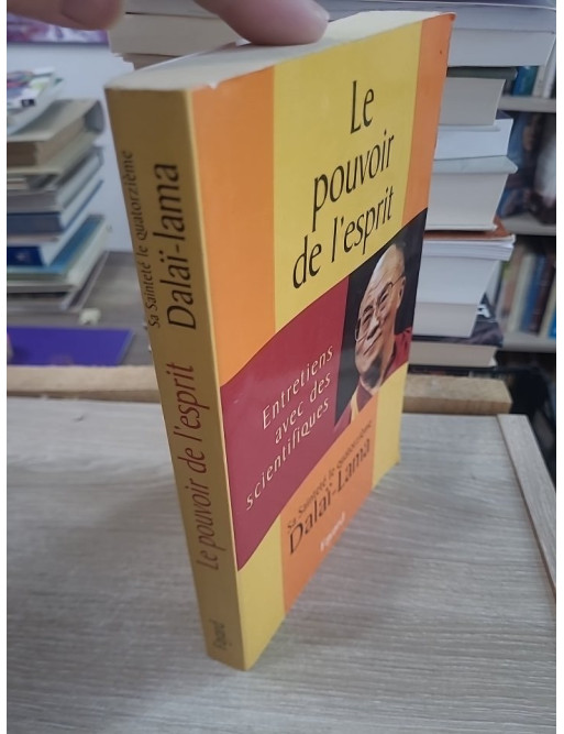 Le Pouvoir de l'esprit - Entretiens avec des scientifiques sur conscience et cerveau