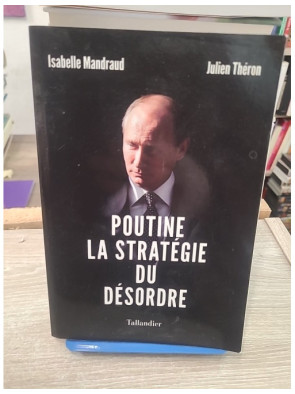 Poutine, la stratégie du désordre - Enquête sur une puissance en mutation