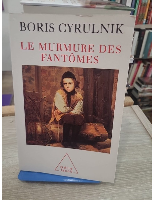 Le Murmure des fantômes - Résilience et reconstruction après les traumatismes