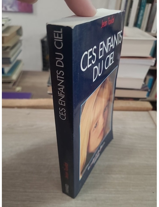 Ces enfants du ciel - Récits et témoignages d’enfants en situation de détresse