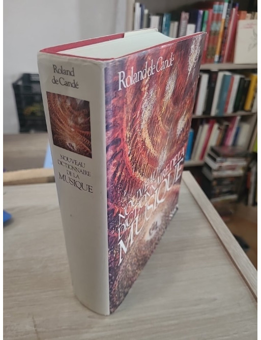 Nouveau Dictionnaire de la musique - Encyclopédie des œuvres, compositeurs et concepts musicaux