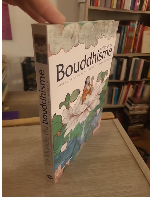 Le Monde du Bouddhisme - Histoire, traditions et expansion d’une grande religion