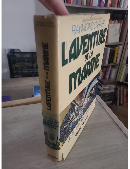 L'aventure de la marine - Histoire des explorations et de la navigation