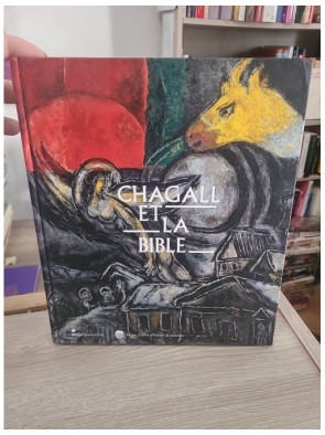 Chagall et la Bible - Œuvres et inspirations bibliques de Marc Chagall