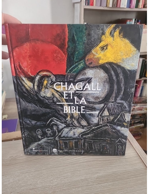 Chagall et la Bible - Œuvres et inspirations bibliques de Marc Chagall