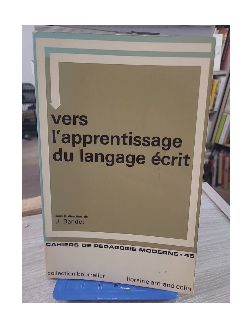Vers l'apprentissage du langage écrit | Méthodes et pédagogie de la lecture