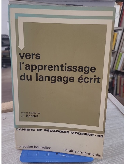 Vers l'apprentissage du langage écrit | Méthodes et pédagogie de la lecture