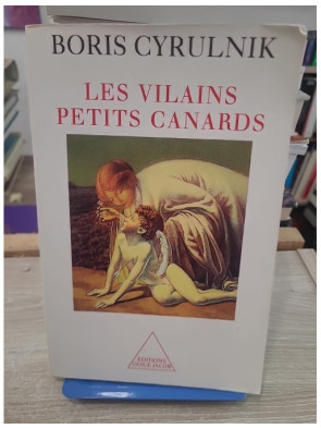 Les vilains petits canards - Résilience et reconstruction après les traumatismes