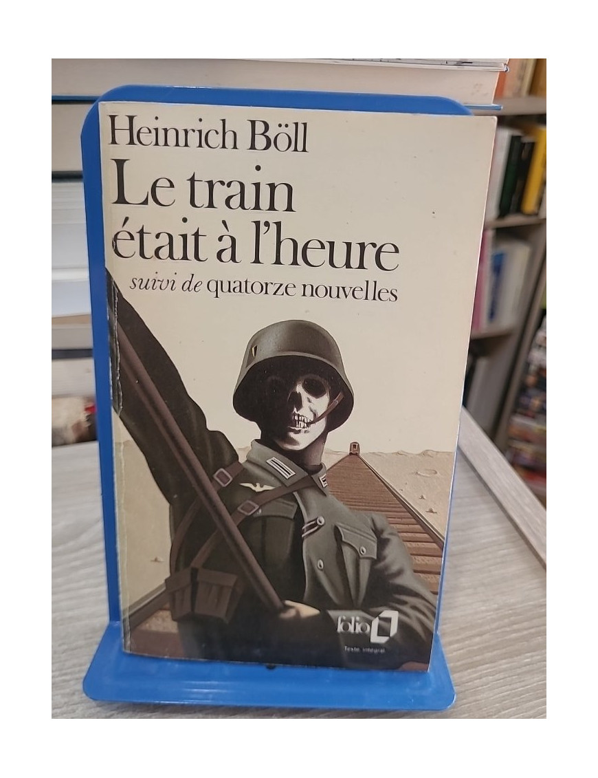 Le Train était à l'heure / Quatorze nouvelles - Récits de guerre et d'après-guerre