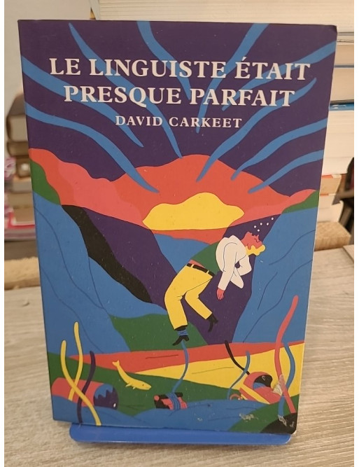 Le linguiste était presque parfait - Roman drôle et intrigant sur les mystères du langage