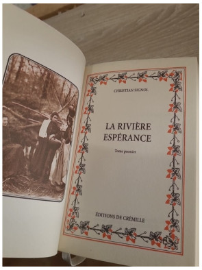 La Rivière Espérance Tomes I et II - Saga historique de Christian Signol