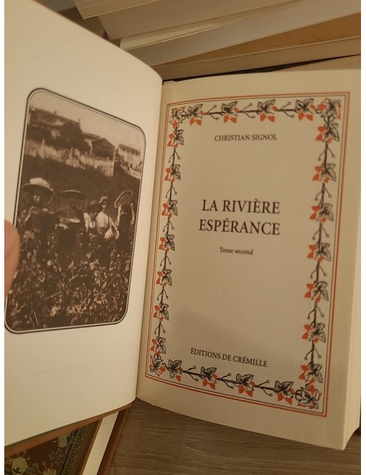 La Rivière Espérance Tomes I et II - Saga historique de Christian Signol