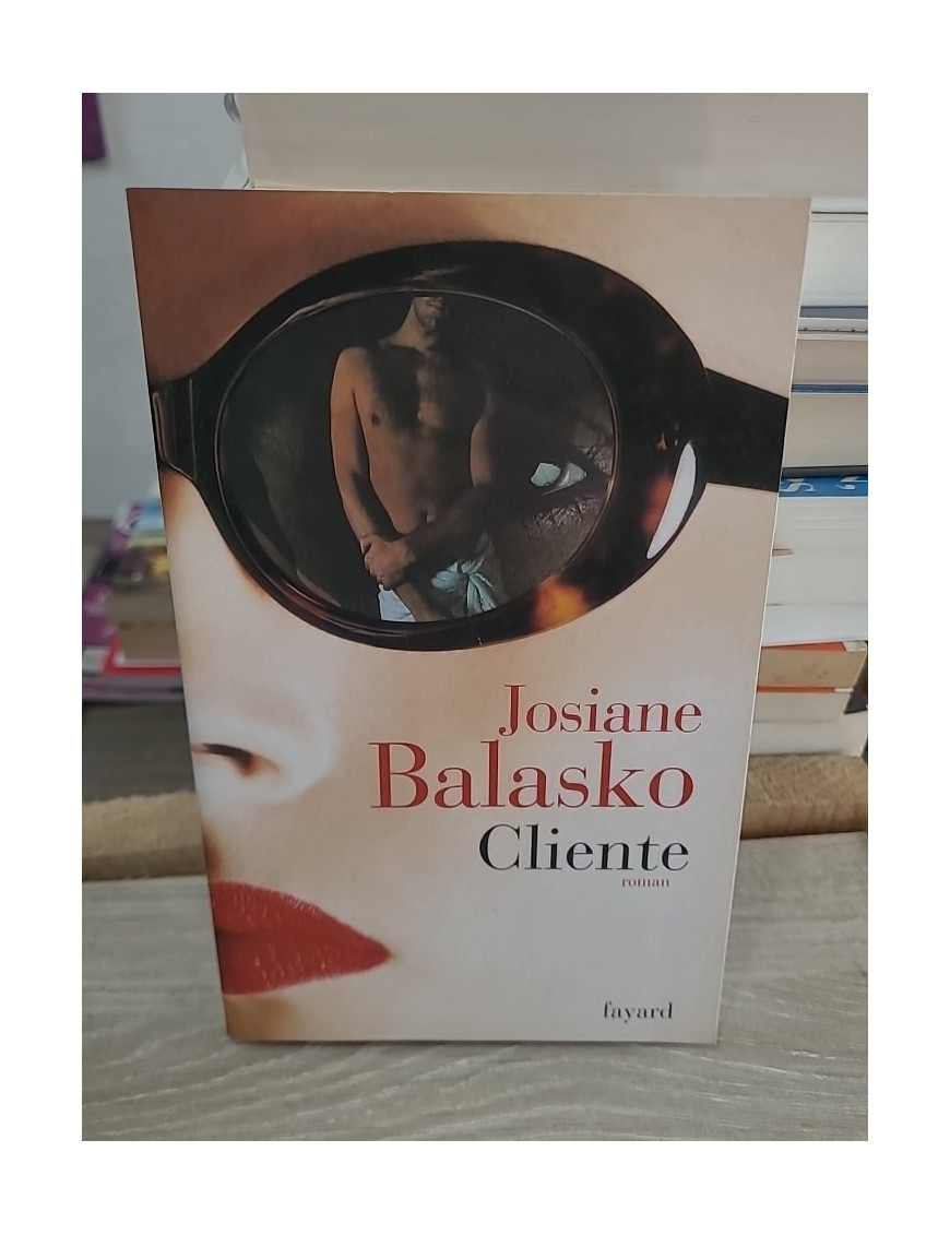 Cliente - Roman drôle et mordant sur les relations modernes et les désirs