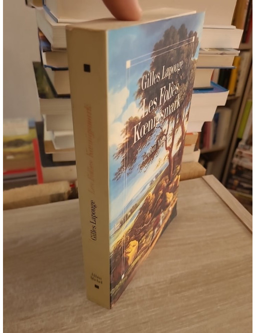 Les Folies Koenigsmark - Fresque historique et aventure européenne flamboyante