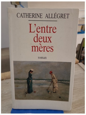L'entre deux mères - Roman intimiste sur les liens familiaux et l'identité