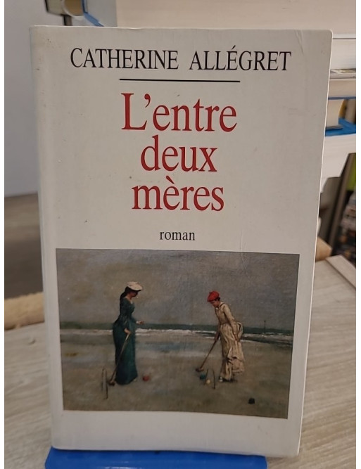 L'entre deux mères - Roman intimiste sur les liens familiaux et l'identité