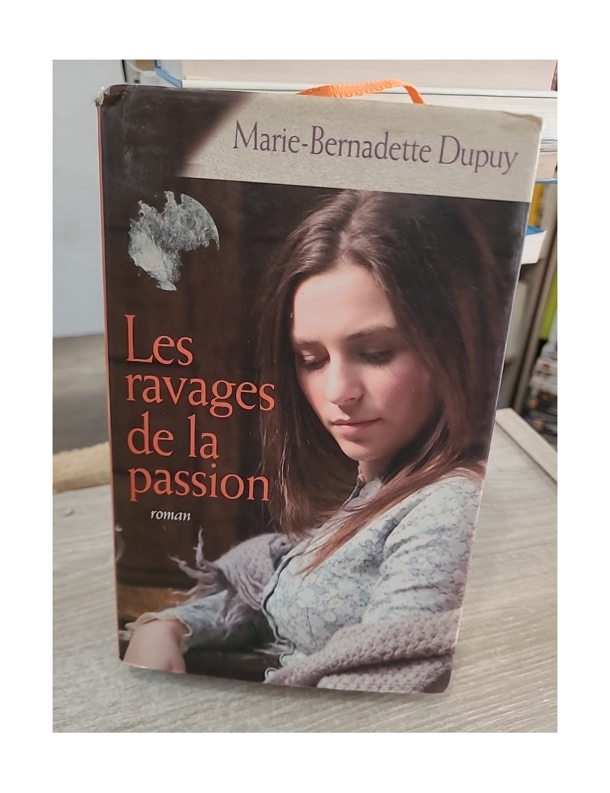 Les ravages de la passion - Saga familiale intense et secrets du Moulin du Loup