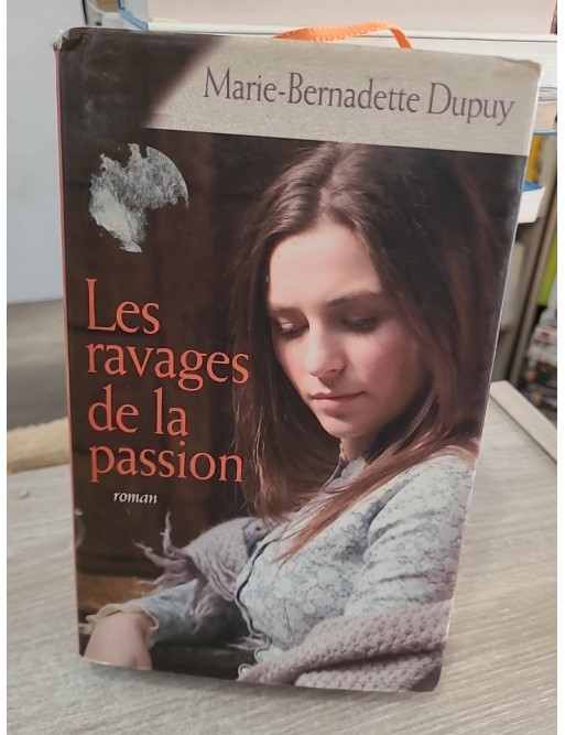 Les ravages de la passion - Saga familiale intense et secrets du Moulin du Loup