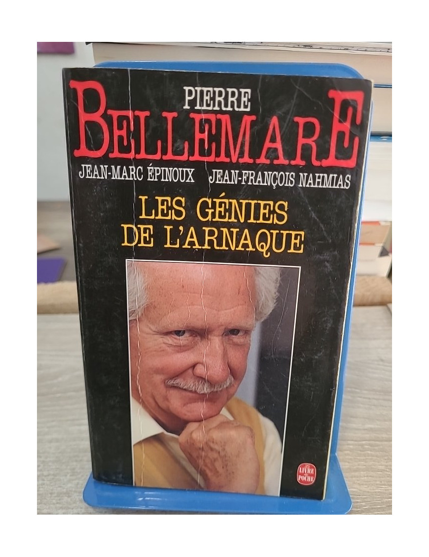 Les Génies de l'arnaque - 80 chefs-d'œuvre de l'escroquerie racontés par Pierre Bellemare