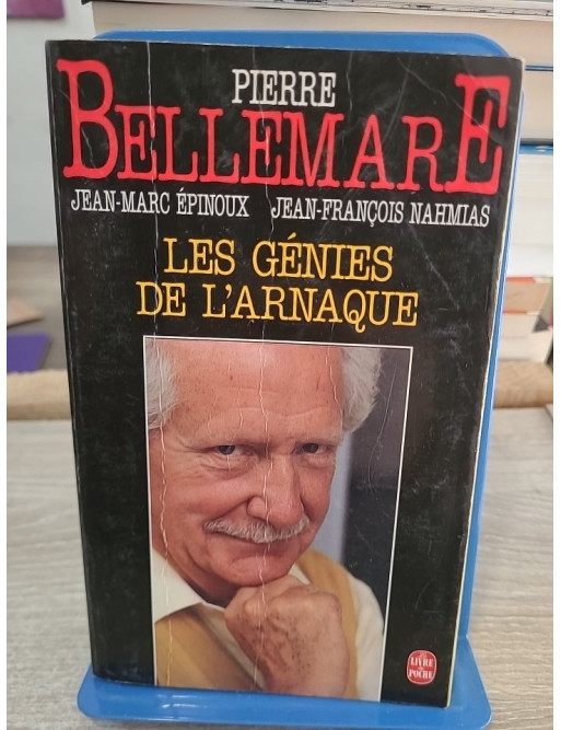 Les Génies de l'arnaque - 80 chefs-d'œuvre de l'escroquerie racontés par Pierre Bellemare