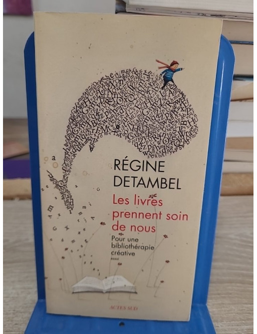Les livres prennent soin de nous - Pour une bibliothérapie créative et critique