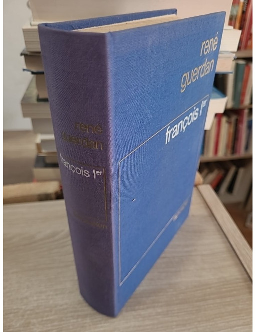 François Ier : le roi de la Renaissance