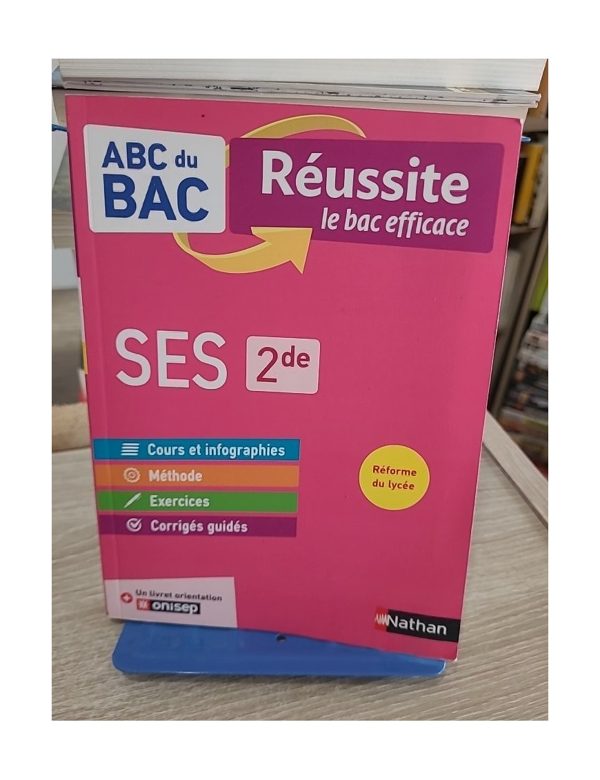 ABC Réussite SES 2de : programme de seconde - cours, méthode, exercices + livret orientation Onisep