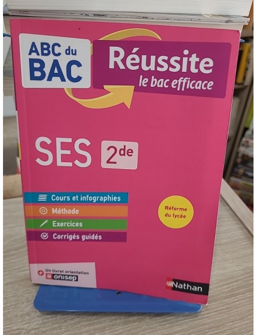 ABC Réussite SES 2de : programme de seconde - cours, méthode, exercices + livret orientation Onisep