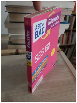 ABC Réussite SES 2de : programme de seconde - cours, méthode, exercices + livret orientation Onisep