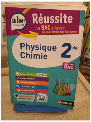 ABC Réussite Physique-Chimie 2de : programme de seconde 2025-2026 - cours, méthode, exercices