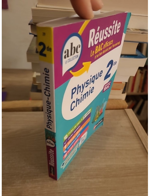 ABC Réussite Physique-Chimie 2de : programme de seconde 2025-2026 - cours, méthode, exercices