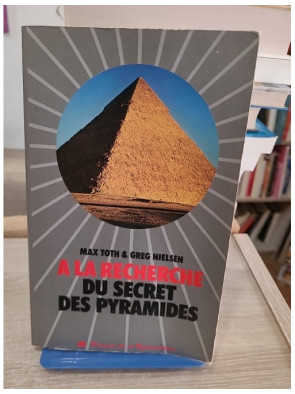 À la recherche du secret des pyramides - mystères et théories autour des pyramides