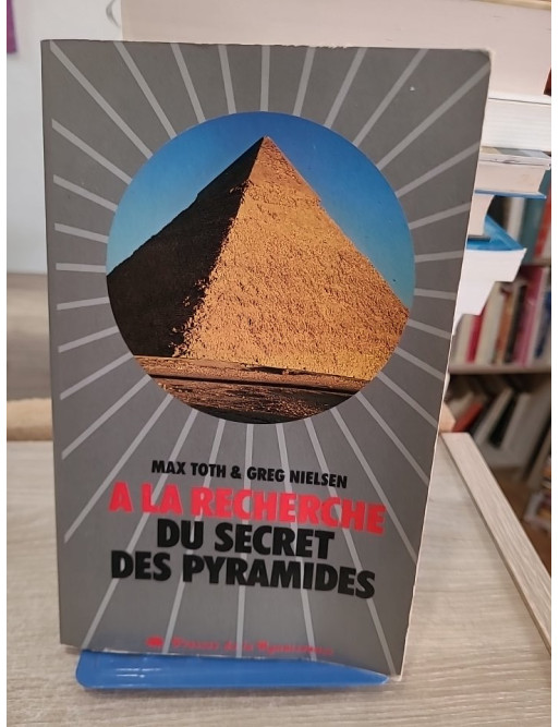 À la recherche du secret des pyramides - mystères et théories autour des pyramides