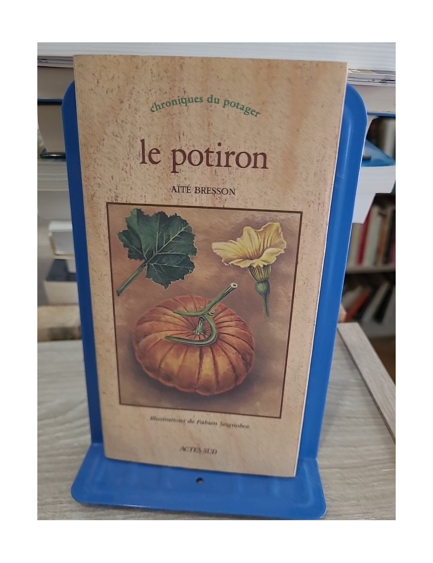 Le Potiron - histoire, culture et recettes autour du géant du potager