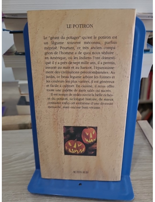 Le Potiron - histoire, culture et recettes autour du géant du potager