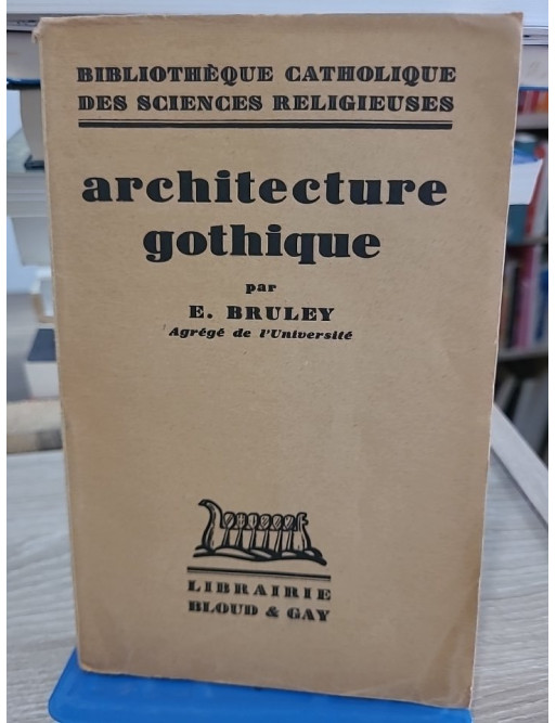 Architecture gothique - Étude historique et artistique des édifices médiévaux