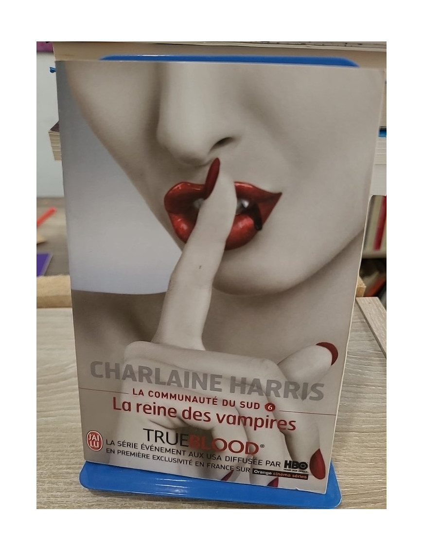 La Communauté du Sud - Tome 6 : La Reine des Vampires, enquête surnaturelle avec Sookie Stackhouse