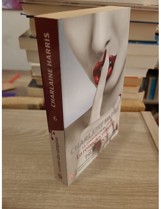La Communauté du Sud - Tome 6 : La Reine des Vampires, enquête surnaturelle avec Sookie Stackhouse