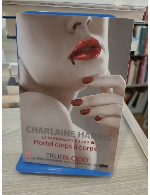 La Communauté du Sud - Tome 3 : Mortel corps à corps, enquête paranormale avec Sookie Stackhouse