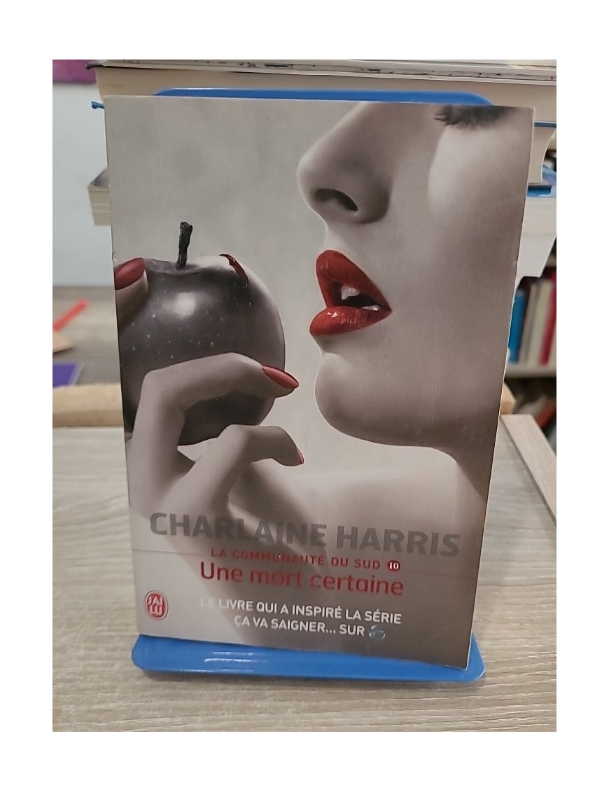 La Communauté du Sud - Tome 10 : Une mort certaine, aventures surnaturelles de Sookie Stackhouse
