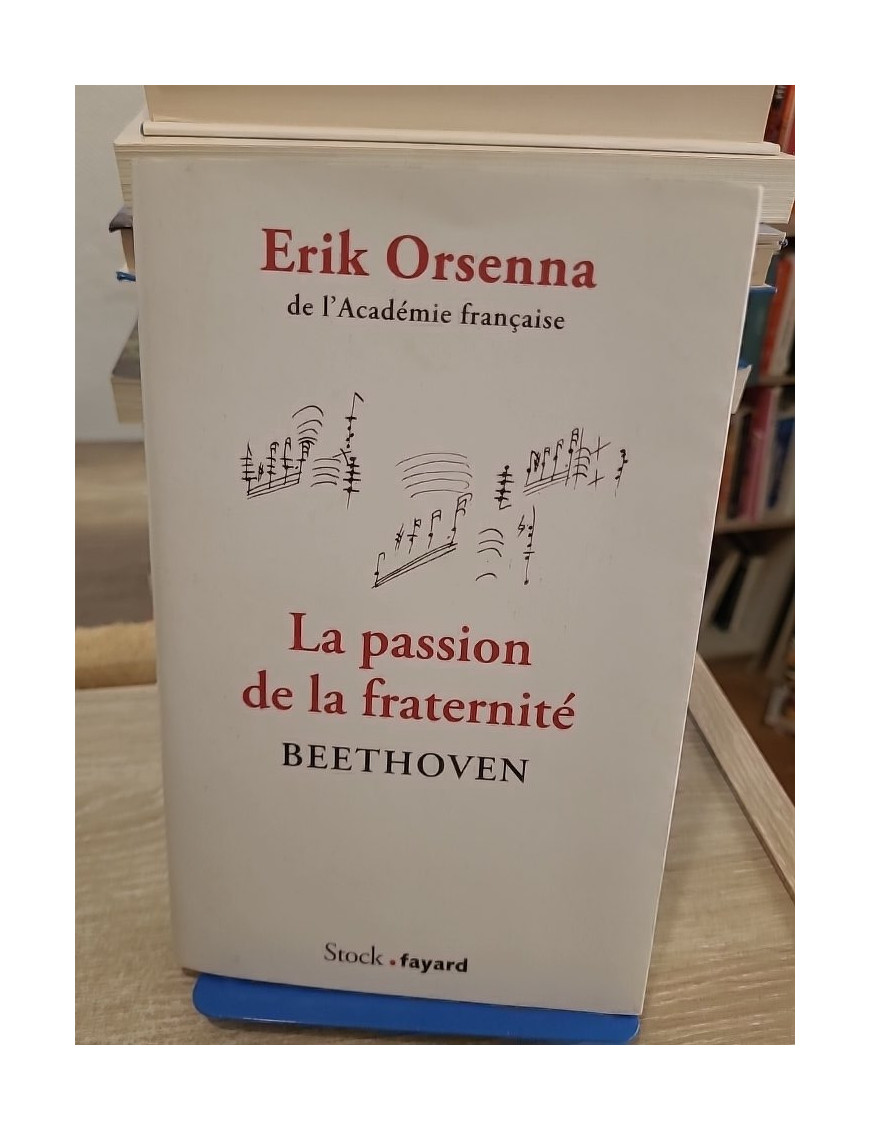 La passion de la fraternité - Beethoven, portrait littéraire et musical