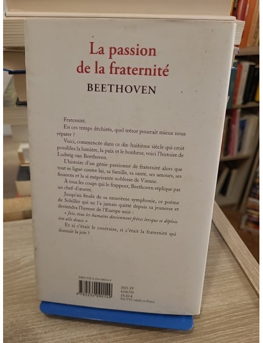 La passion de la fraternité - Beethoven, portrait littéraire et musical