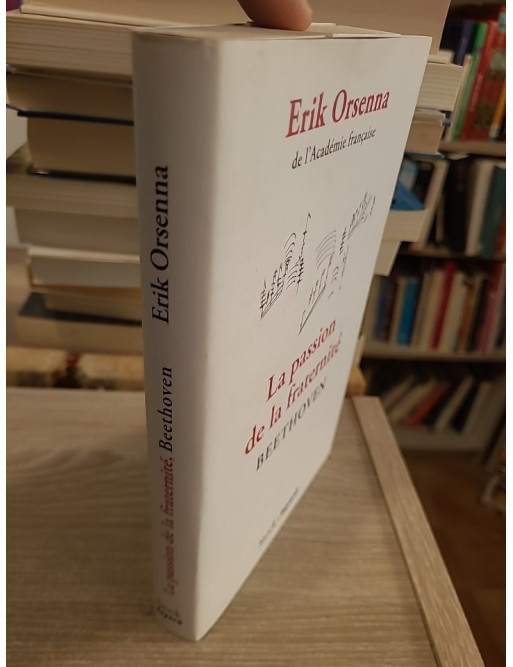 La passion de la fraternité - Beethoven, portrait littéraire et musical