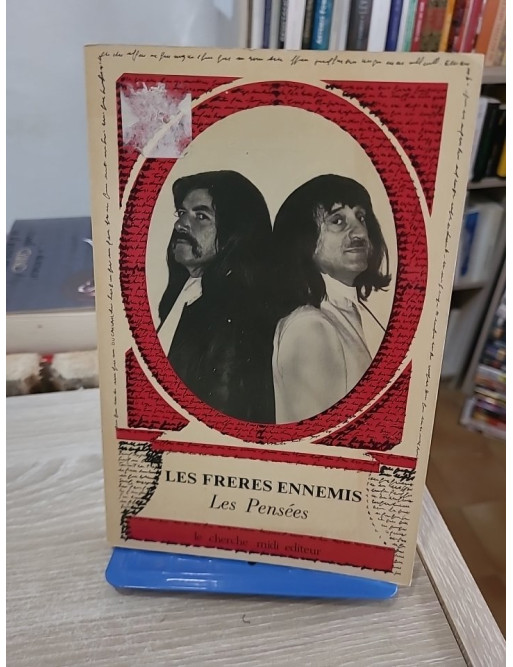 Les pensées des Frères ennemis - humour et réflexions