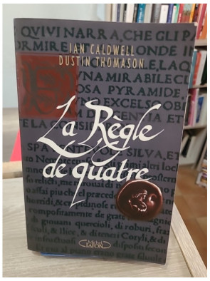 La Règle de quatre - thriller historique autour d'un mystère de la Renaissance