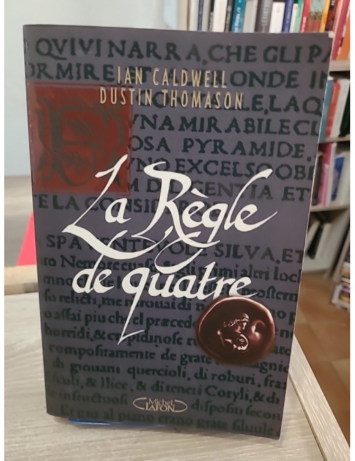 La Règle de quatre - thriller historique autour d'un mystère de la Renaissance