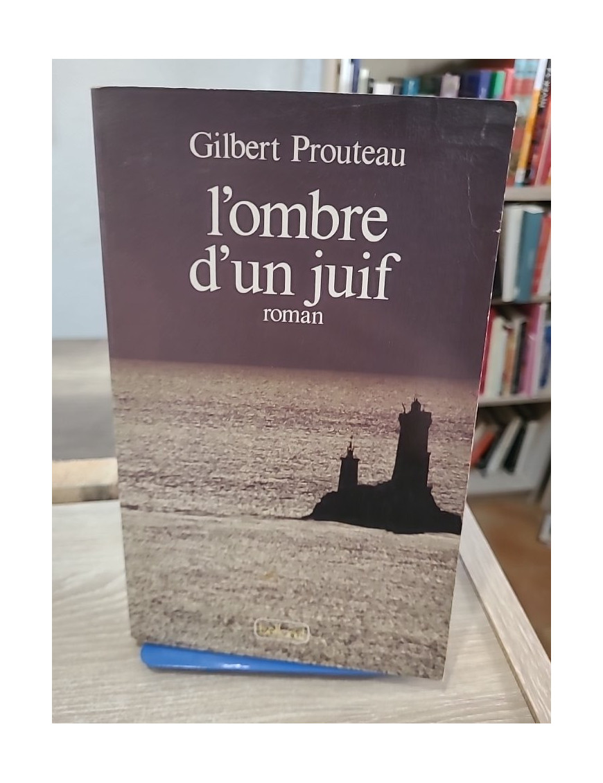 L'ombre d'un juif - roman de Gilbert Prouteau