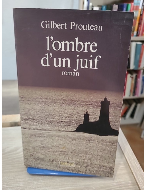 L'ombre d'un juif - roman de Gilbert Prouteau