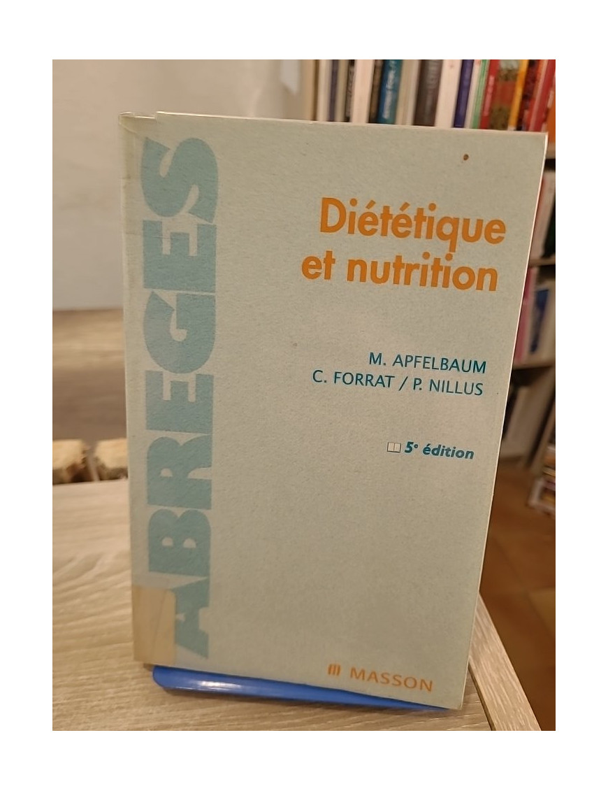 Diététique et nutrition - bases, pathologies et pratiques alimentaires