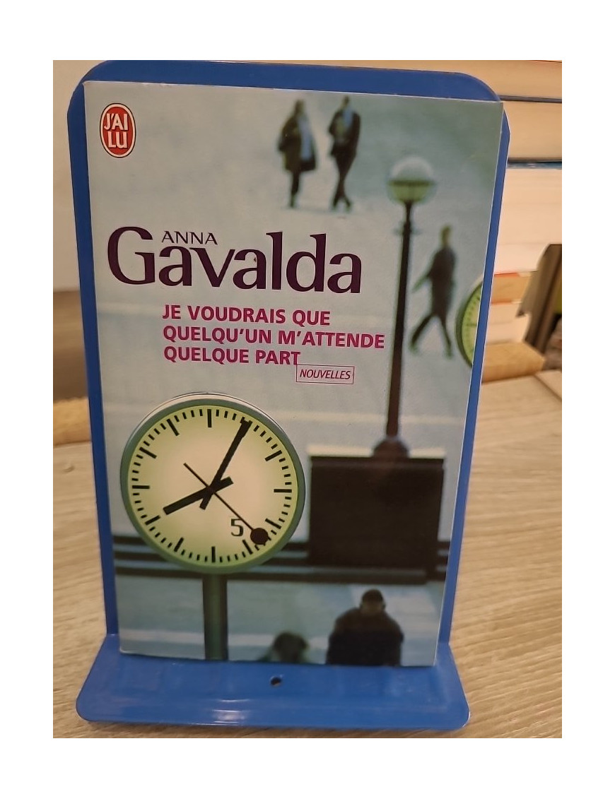 Je voudrais que quelqu'un m'attende quelque part - Recueil de nouvelles émouvantes